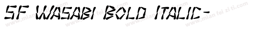 SF Wasabi Bold Italic字体转换
